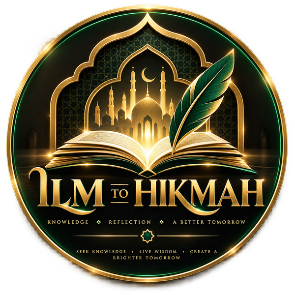 Ilm to hikmah 